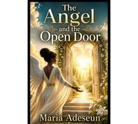 The Angel and The Open Door: An Encounter That Crossed Boundaries