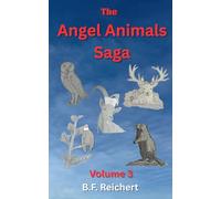 The Angel Animals Saga: Volume 3