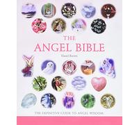The Angel Bible: The Definitive Guide to Angel Wisdom