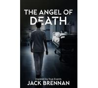 The Angel of Death: A Novel of a Serial Killer Nurse