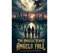The Angelic Series: Book 2- Angels Fall