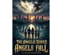 The Angelic Series: Book 2- Angels Fall