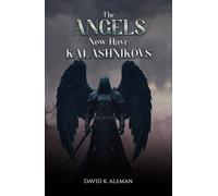 The Angels Now Have Kalashnikovs