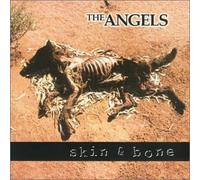 The Angels - Skin & Bone
