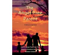 The Anger-Free Parent