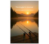 The Angler's Journal: A Professional Fishing Logbook for Catch Records, Weather Tracking & Tactical Observations