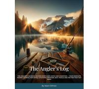 The Angler's Log Book: Every session tells a story. This is where you write it down