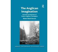 The Anglican Imagination - Robert Boak Slocum - 2021