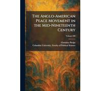 The Anglo-American Peace Movement in the Mid-Nineteenth Century