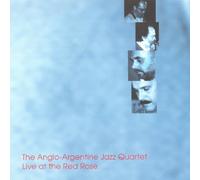 The Anglo-Argentine Jazz Quartet - Live at the Red Rose