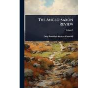 The Anglo-saxon Review
