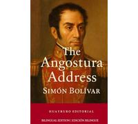 The Angostura Address: Bolívar's Vision for a New Republic (Bilingual Edition)