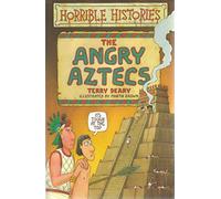The Angry Aztecs (Horrible Histories)