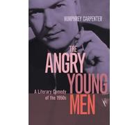The Angry Young Men: A Literary Comedy of the 1950s