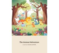 The Animal Adventure: Friendship, Adventure, and Helping Others