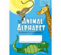 The Animal Alphabet: Literacy Workbook for Preschoolers