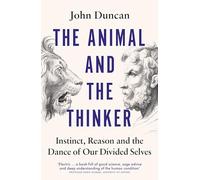 John Duncan The Animal and the Thinker (Copertina rigida) (PRESALE 10/07/2025)
