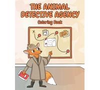 The Animal Detective Agency Coloring Book: Animal Detective Coloring Pages for Children