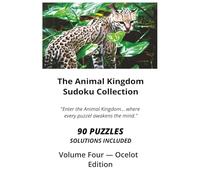 THE ANIMAL KINGDOM SUDOKU COLLECTION: VOLUME FOUR - LYNX EDITION