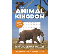 The Animal Kingdom Word Search Adventure: Engaging Puzzles Featuring 1,155 Animal Names Across 55 Challenging Word Searches