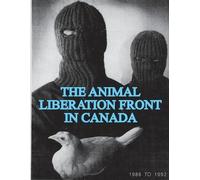 The Animal Liberation Front (ALF) In Canada, 1986-1992 (Tascabile)