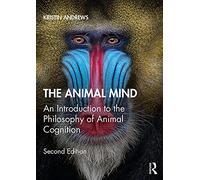 La mente animale – Un'introduzione alla filosofia della cognizione animale