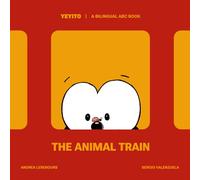 The Animal Train: A Bilingual ABC Book for kids: English and Spanish Edition (Ages 0 - 6)