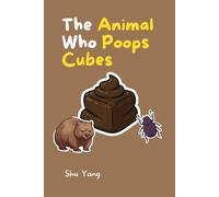 The Animal Who Poops Cubes