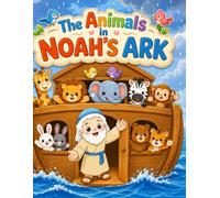 The Animals in Noah's Ark