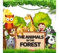 The Animals in The Forest: A Fun Forest-Themed Coloring Book That Helps Kids Learn Through Play