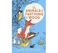 The Animals of Farthing Wood: a classic edition of this well-loved survival nature animal story for readers aged 8+, the perfect gift!
