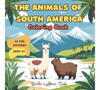 The Animals of South America: Coloring Book
