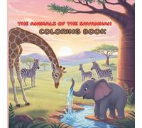 The animals of the Savannah: Coloring book
