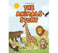 The Animals Story: A Fun Jungle Adventure for Little Explorers