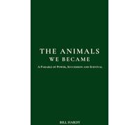 The Animals We Became