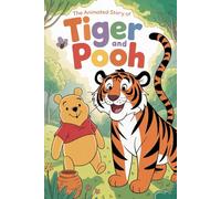 The Animated Story Of Tiger And Pooh