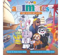 The Animates: The River of Life