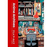 The Anime Archives (Copertina rigida)