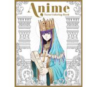 The Anime Tarot Coloring Book