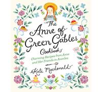 L.M. Montgomery Kate Macdonald Anne of Green Gables Cookbook (Copertina rigida)