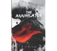 The Annihilator: A Dark Obsession Romance