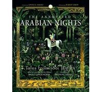 The Annotated Arabian Nights: Tales from 1,001 Nights