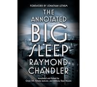 The Annotated Big Sleep: by Raymond Chandler