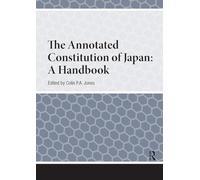 The Annotated Constitution of Japan: A Handbook
