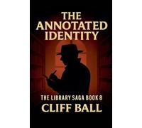 The Annotated Identity: Case Notes from the Everyday Library: 8