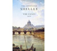 The Annotated Shelley: The Cenci