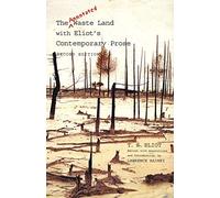 The Annotated Waste Land with Eliot's Contemporary Prose