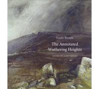 The Annotated Wuthering Heights by Emily Bronte