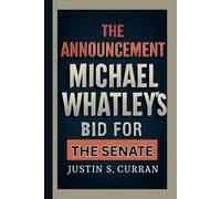 THE ANNOUNCEMENT: Michael Whatley’s Bid for the Senate
