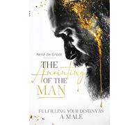 The Anointing of the Man: Fulfilling your destiny as a male